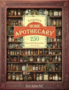 Home Apothecary: 250 Easy Remedies to Try