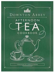 Downton Abbey Afternoon Tea Cookbook: Drinks, Scones, Savories & Sweets | Classic Historia