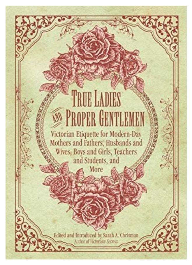 Victorian Etiquette for Modern Families and Friends