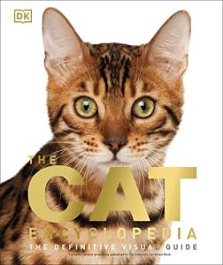 Cat Encyclopedia: Ultimate Visual Guide (DK Pet Encyclopedias)